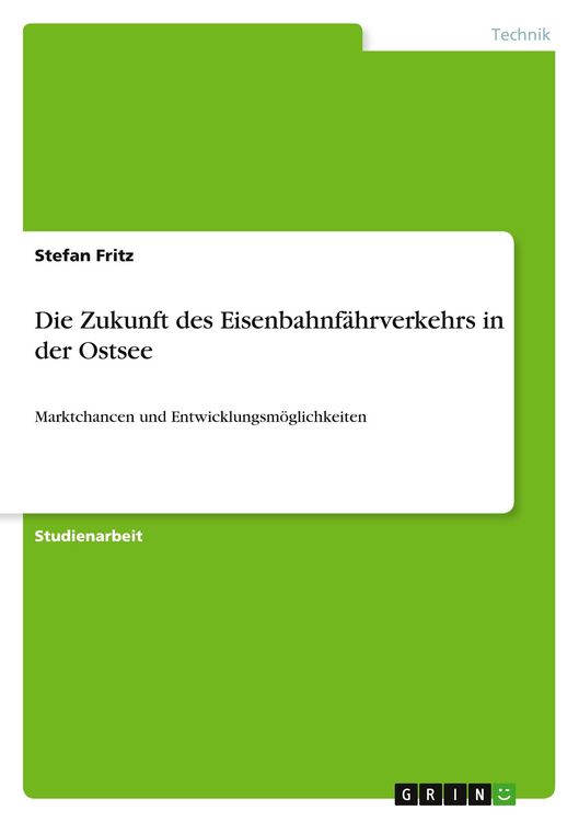 Produktbild: Die Zukunft des Eisenbahnf&auml;hrverkehrs in der Ostsee