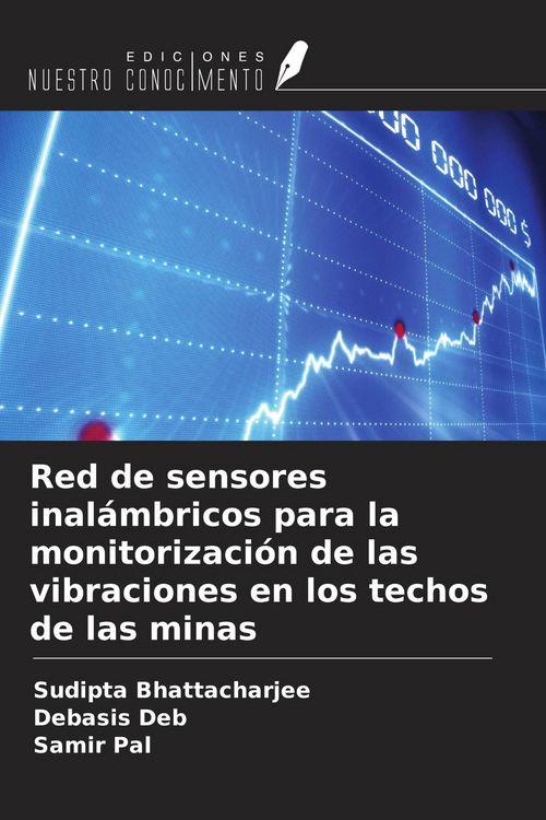Produktbild: Red de sensores inal&aacute;mbricos para la monitorizaci&oacute;n de las vibraciones en los techos de las minas