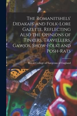 Produktbild: The Romanitshels' Didakais' and Folk-lore Gazette, Reflecting Also the Opinions of Tinkers, Travellers, Gawjos, Show-folki and Posh-rats
