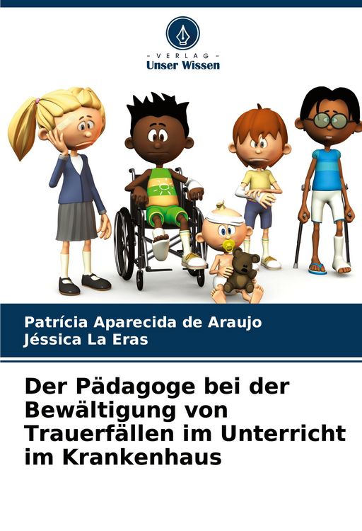 Produktbild: Der P&auml;dagoge bei der Bew&auml;ltigung von Trauerf&auml;llen im Unterricht im Krankenhaus