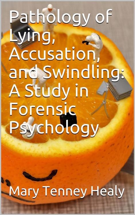 Produktbild: Pathology of Lying, Accusation, and Swindling: A Study in Forensic Psychology