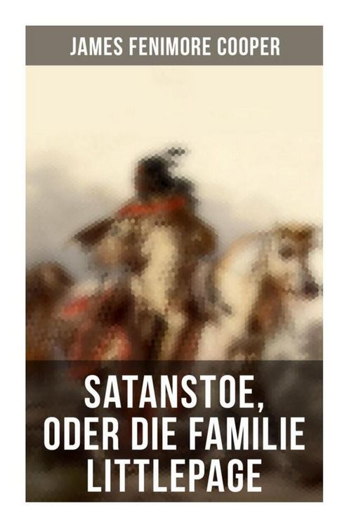 Produktbild: Satanstoe, oder die Familie Littlepage