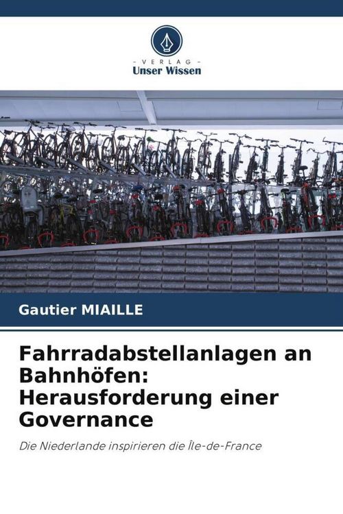 Produktbild: Fahrradabstellanlagen an Bahnh&ouml;fen: Herausforderung einer Governance