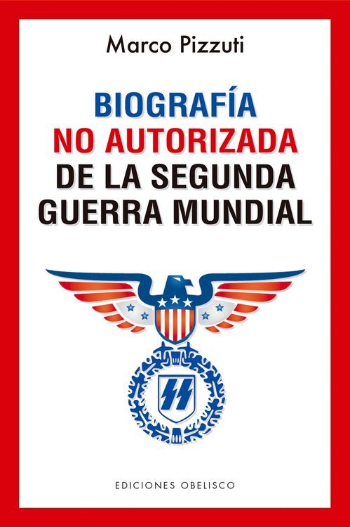 Produktbild: Biograf&iacute;a no autorizada de la segunda guerra mundial