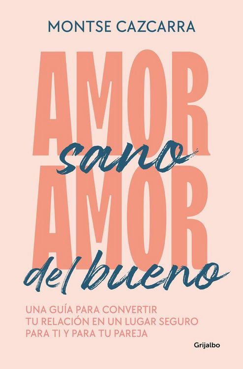 Produktbild: Amor Sano, Amor del Bueno: Una Gu&iacute;a Para Convertir Tu Relaci&oacute;n En Un Lugar Segur O Para Ti Y Para Tu Pareja / Healthy Love, Good Love. a Guide