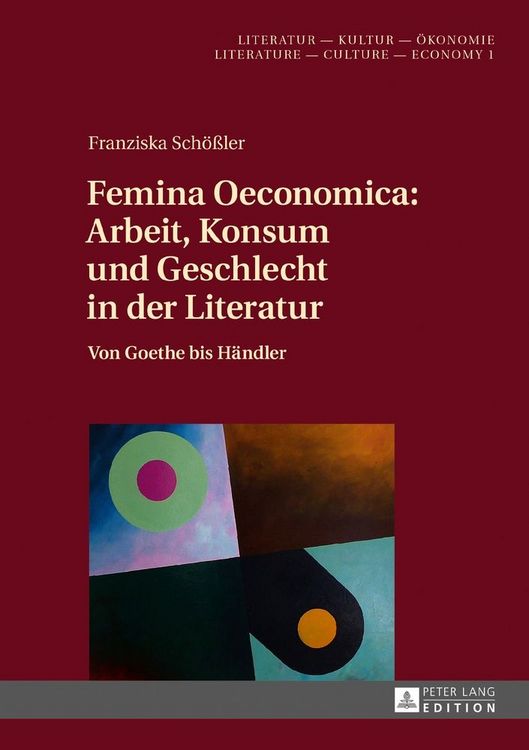 Produktbild: Femina Oeconomica: Arbeit, Konsum und Geschlecht in der Literatur