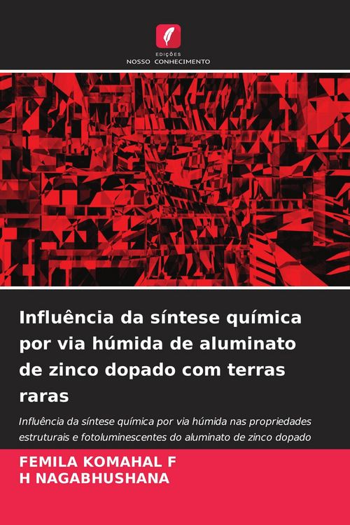 Produktbild: Influ&ecirc;ncia da s&iacute;ntese qu&iacute;mica por via h&uacute;mida de aluminato de zinco dopado com terras raras