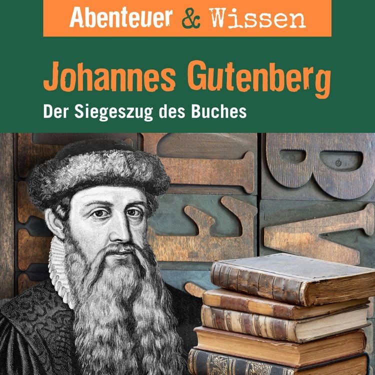 Produktbild: Abenteuer & Wissen, Johannes Gutenberg - Der Siegeszug des Buches