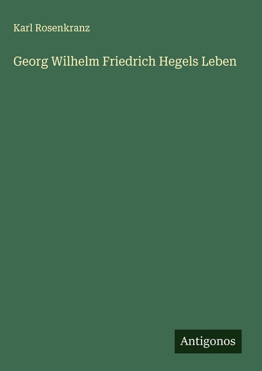 Produktbild: Georg Wilhelm Friedrich Hegels Leben
