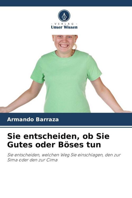 Produktbild: Sie entscheiden, ob Sie Gutes oder B&ouml;ses tun