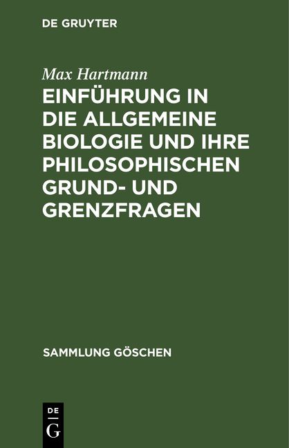 Produktbild: Einf&uuml;hrung in die allgemeine Biologie und ihre philosophischen Grund- und Grenzfragen