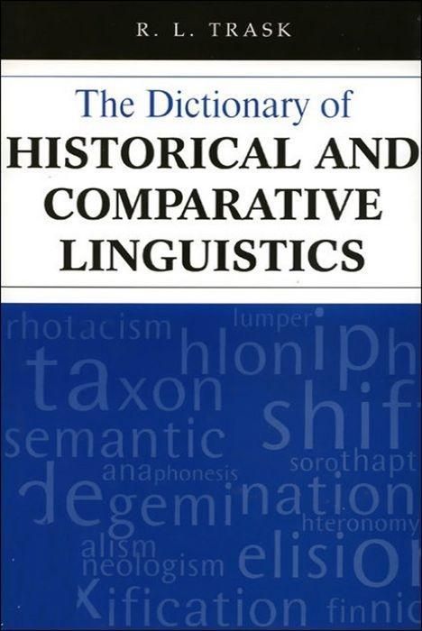 Produktbild: Trask, R: Dictionary of Historical and Comparative Linguisti