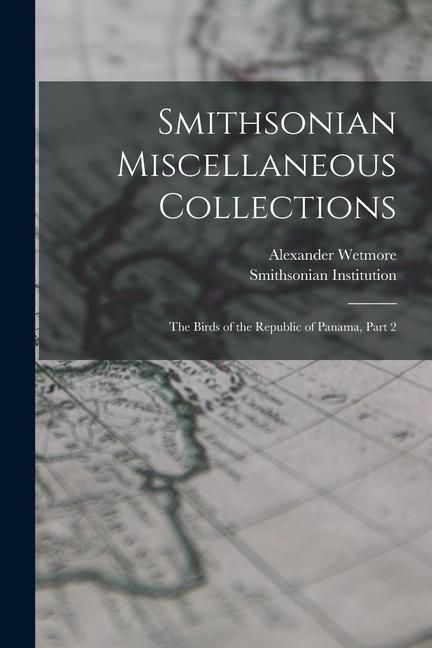 Produktbild: Smithsonian Miscellaneous Collections: The Birds of the Republic of Panama, Part 2