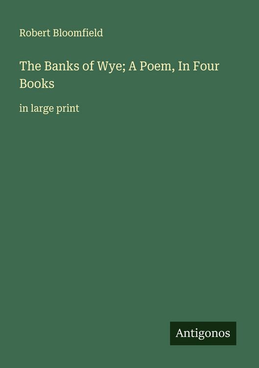 Produktbild: The Banks of Wye; A Poem, In Four Books