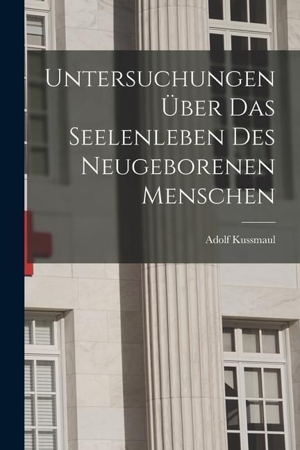 Produktbild: Untersuchungen &Uuml;ber das Seelenleben des Neugeborenen Menschen