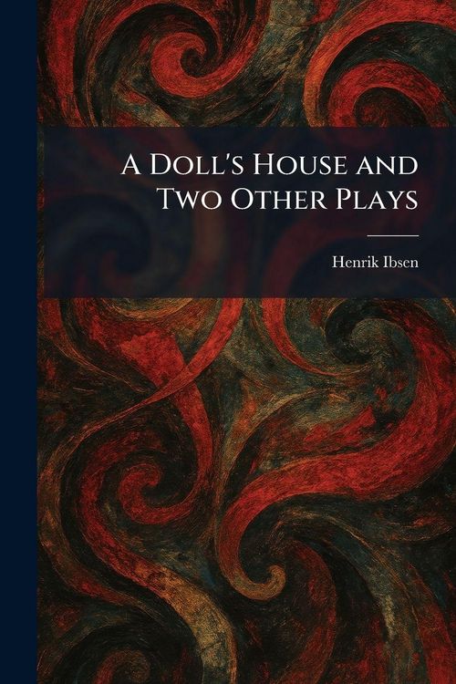 Produktbild: A Doll's House and Two Other Plays