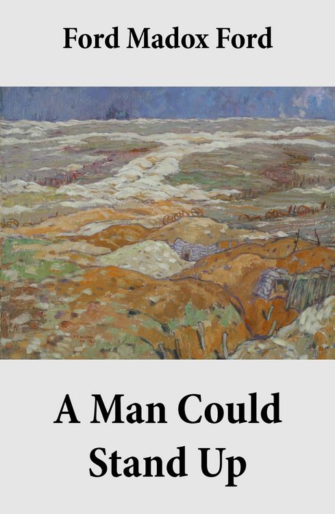 Produktbild: A Man Could Stand Up (Volume 3 of the tetralogy Parade's End)
