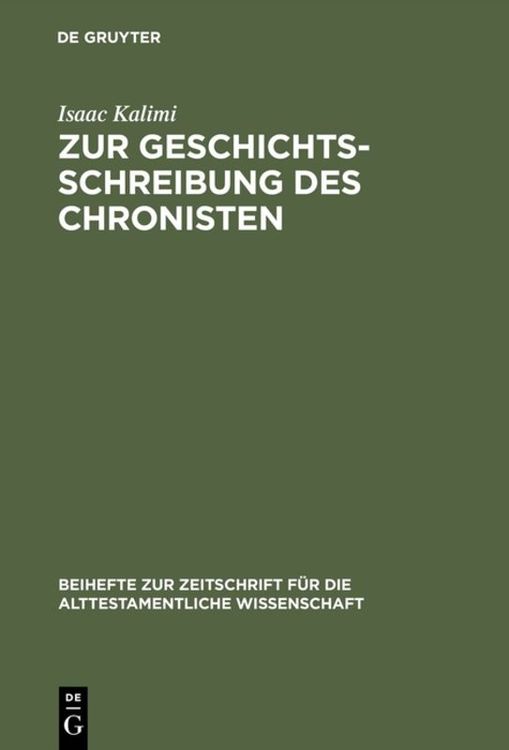 Bild vom Artikel Zur Geschichtsschreibung des Chronisten vom Autor Isaac Kalimi