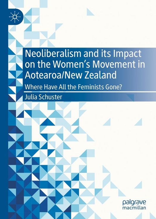 Produktbild: Neoliberalism and its Impact on the Women's Movement in Aotearoa/New Zealand