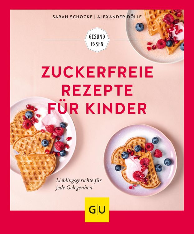 Produktbild: Zuckerfreie Rezepte f&uuml;r Kinder