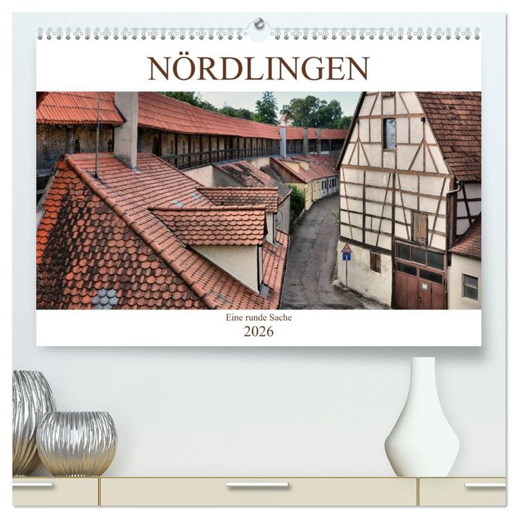 Produktbild: N&ouml;rdlingen - Eine runde Sache (hochwertiger Premium Wandkalender 2026 DIN A2 quer), Kunstdruck in Hochglanz