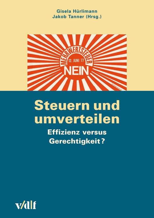 Produktbild: Steuern und umverteilen: Effizienz versus Gerechtigkeit?