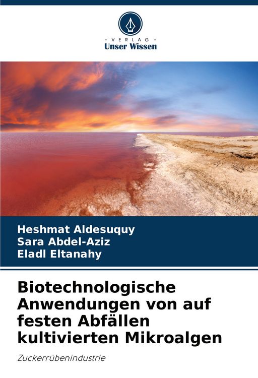 Produktbild: Biotechnologische Anwendungen von auf festen Abf&auml;llen kultivierten Mikroalgen