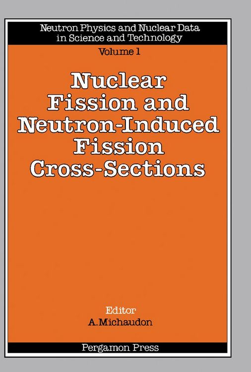Produktbild: Nuclear Fission and Neutron-Induced Fission Cross-Sections