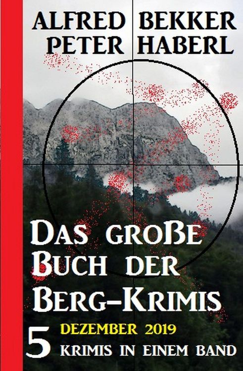 Produktbild: Das gro&szlig;e Buch der Berg-Krimis Dezember 2019