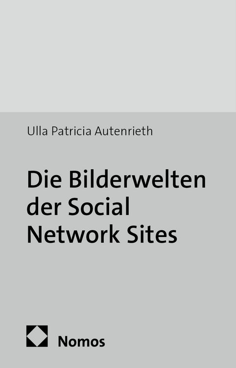 Produktbild: Die Bilderwelten der Social Network Sites