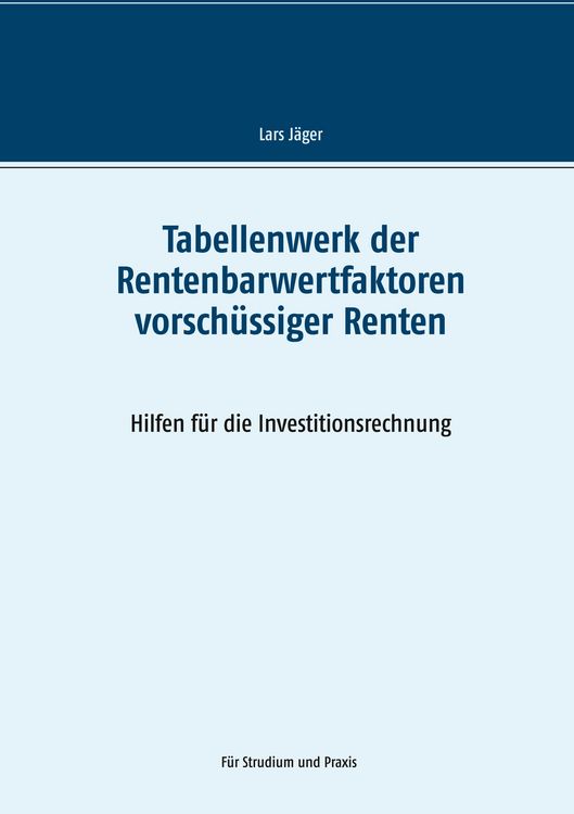 Produktbild: Tabellenwerk der Rentenbarwertfaktoren vorsch&uuml;ssiger Renten