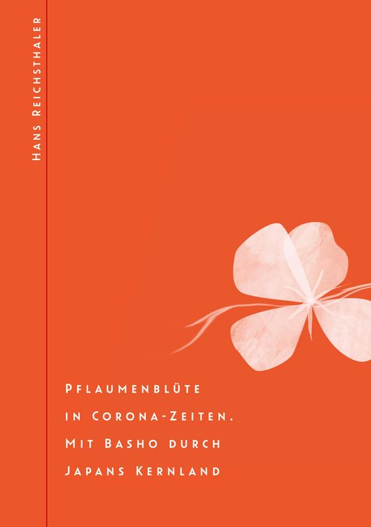 Produktbild: Pflaumenbl&uuml;te in Corona-Zeiten. Mit Basho durch Japans Kernland