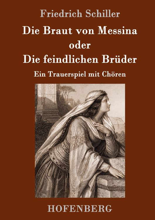 Produktbild: Die Braut von Messina oder Die feindlichen Br&uuml;der