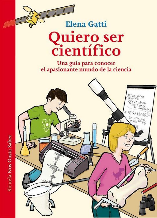Produktbild: Quiero ser cient&iacute;fico : una gu&iacute;a para conocer el apasionante mundo de la ciencia