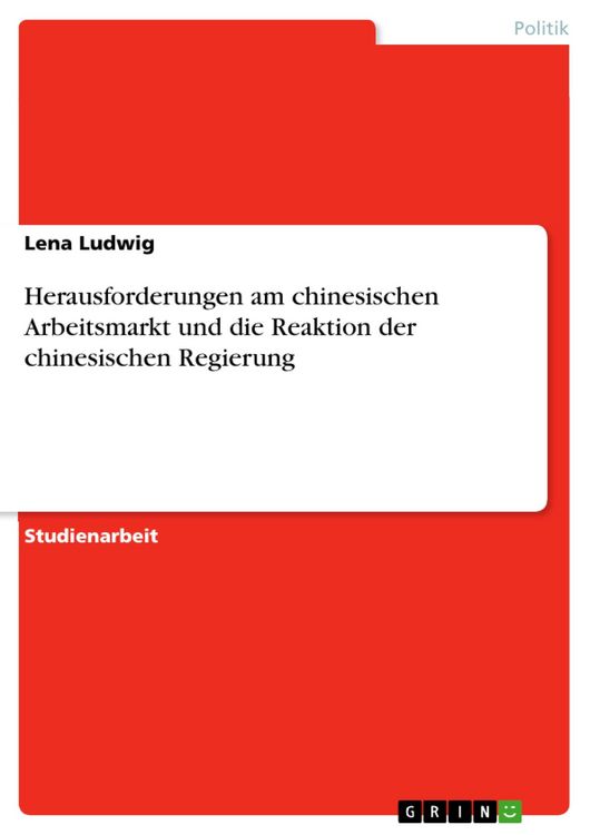 Produktbild: Herausforderungen am chinesischen Arbeitsmarkt und die Reaktion der chinesischen Regierung