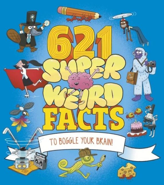 Produktbild: 621 Super Weird Facts to Boggle Your Brain