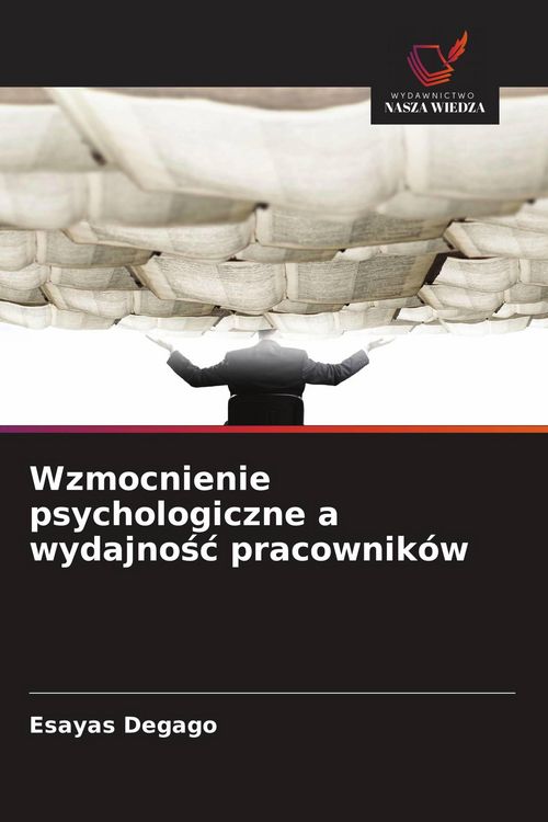 Produktbild: Wzmocnienie psychologiczne a wydajno&iquest;&iquest; pracownik&oacute;w