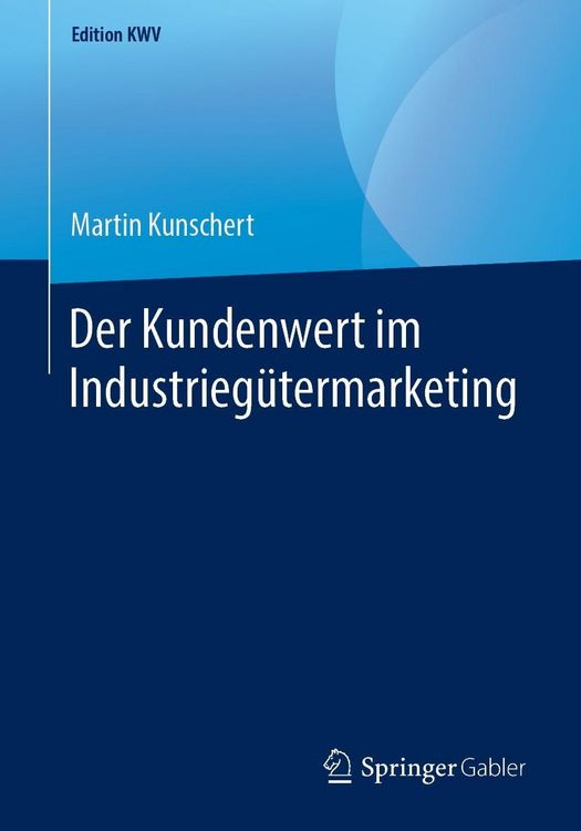 Produktbild: Der Kundenwert im Industrieg&uuml;termarketing