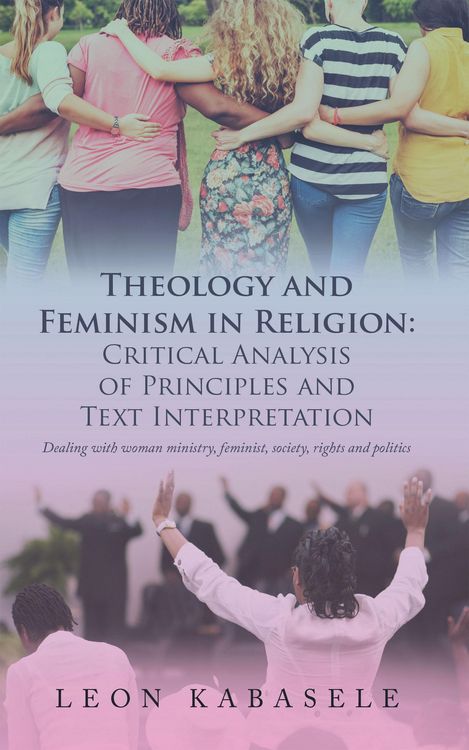 Produktbild: Theology and Feminism in Religion: Critical Analysis of Principles and Text Interpretation