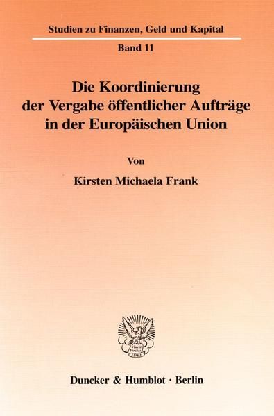 Produktbild: Die Koordinierung der Vergabe &ouml;ffentlicher Auftr&auml;ge in der Europ&auml;ischen Union.