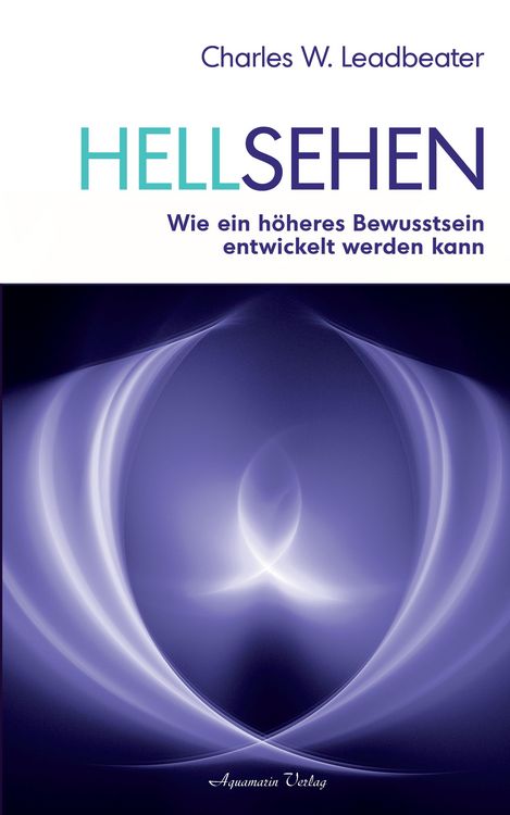 Produktbild: Hellsehen: Wie ein h&ouml;heres Bewusstsein entwickelt werden kann