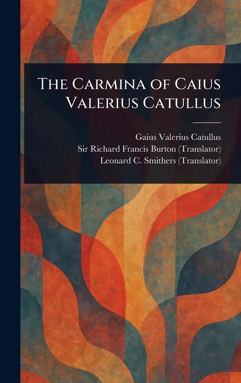 Produktbild: The Carmina of Caius Valerius Catullus