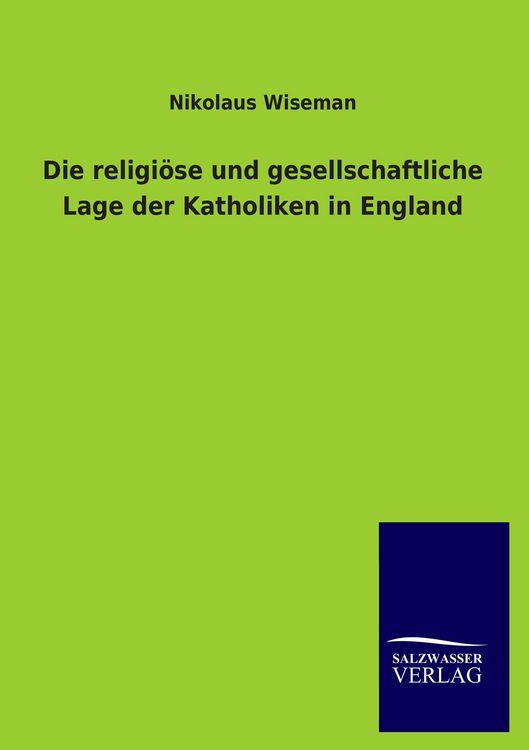 Produktbild: Die religi&ouml;se und gesellschaftliche Lage der Katholiken in England