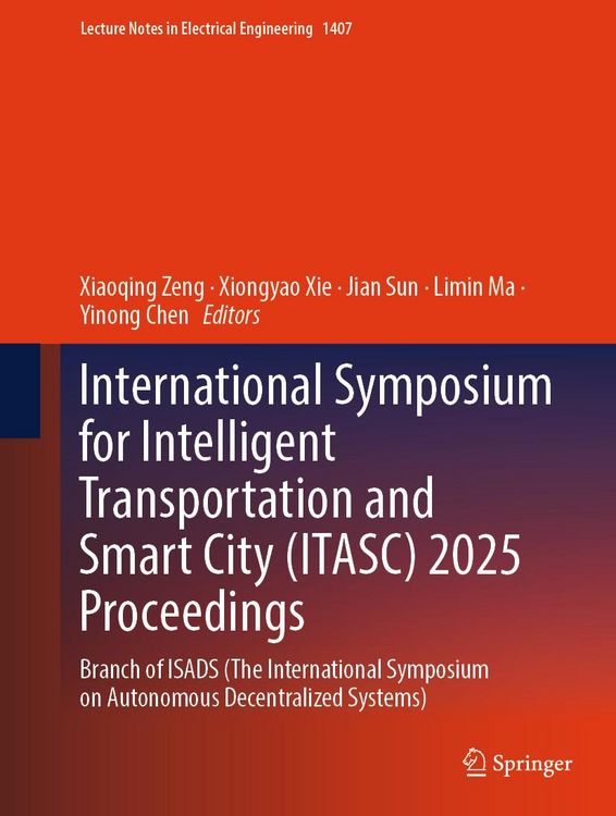 Produktbild: International Symposium for Intelligent Transportation and Smart City (ITASC) 2025 Proceedings