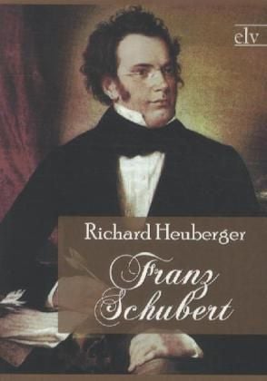 Produktbild: Heuberger, R: Franz Schubert