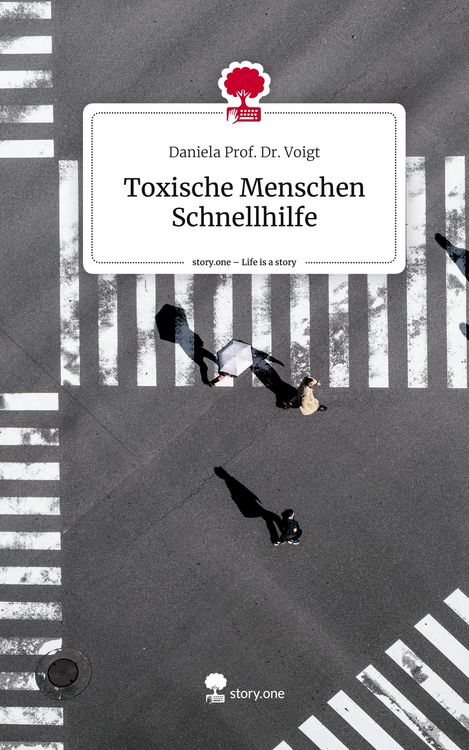 Produktbild: Toxische Menschen Schnellhilfe. Life is a Story - story.one