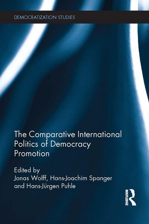 Produktbild: The Comparative International Politics of Democracy Promotion