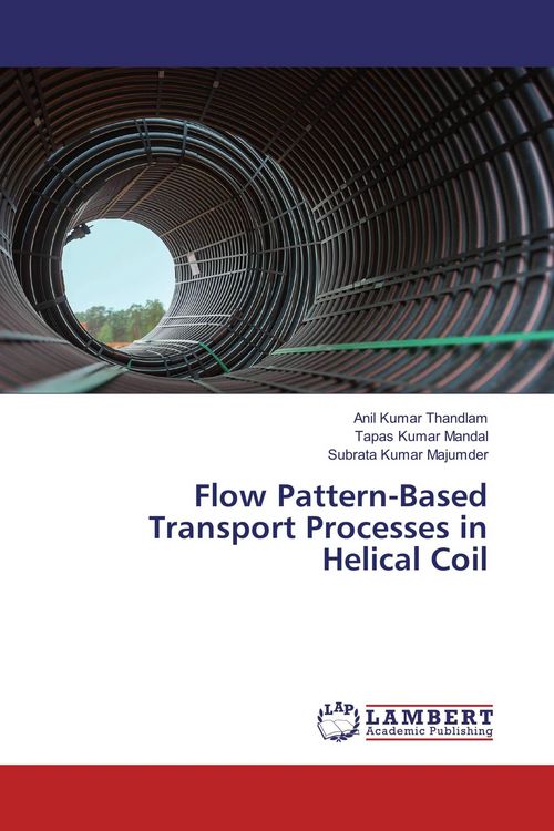 Produktbild: Flow Pattern-Based Transport Processes in Helical Coil