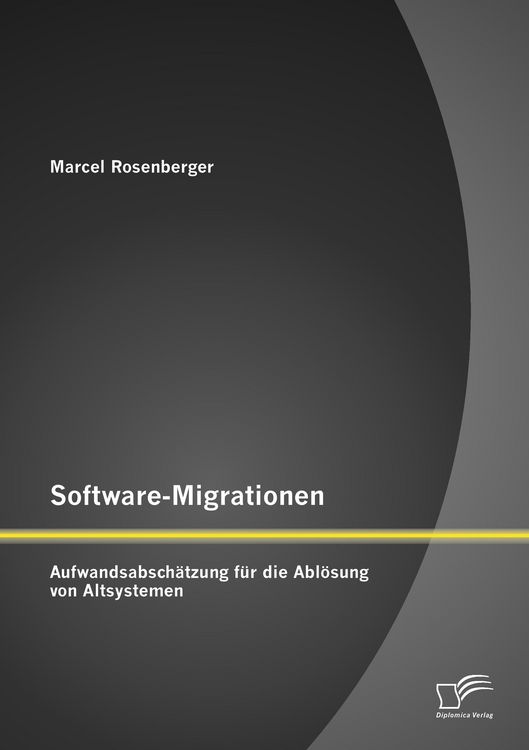 Produktbild: Software-Migrationen: Aufwandsabsch&auml;tzung f&uuml;r die Abl&ouml;sung von Altsystemen