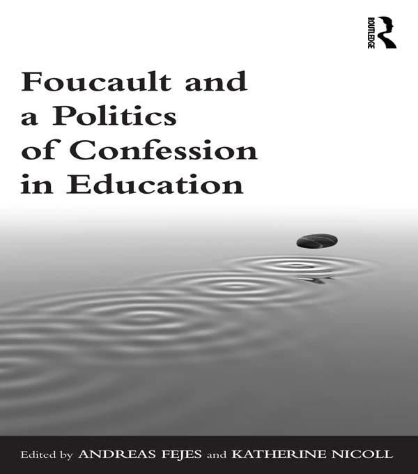 Produktbild: Foucault and a Politics of Confession in Education